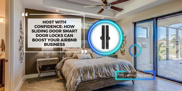 Host with Confidence: How Sliding Door Smart Door Locks Can Boost Your Airbnb Business - The Connected Shop